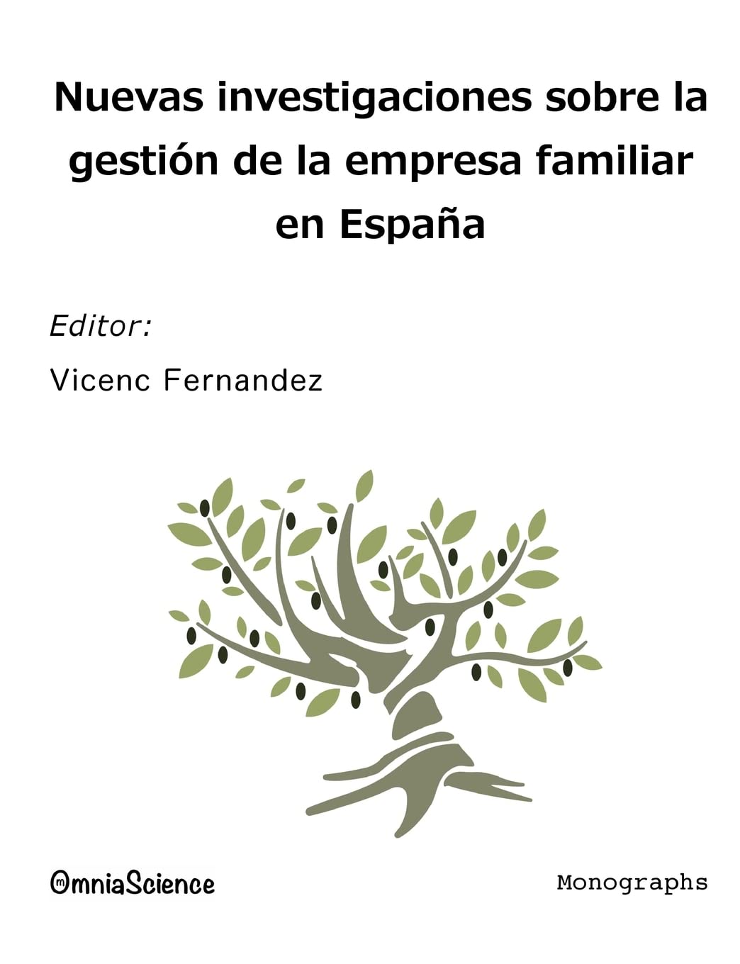 Nuevas investigaciones sobre la gestión de la empresa familiar en España Business & Technology