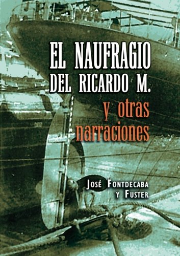 El Naufragio Del Ricardo M y otras narraciones Social Sciences
