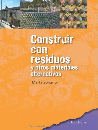 Construir con residuos y otros materiales alternativos Architecture