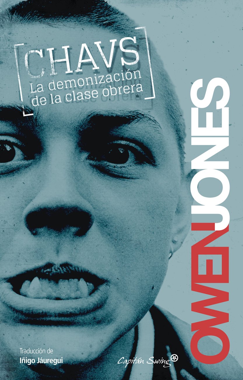 Chavs : la demonización de la clase obrera (Entrelíneas) Social Sciences