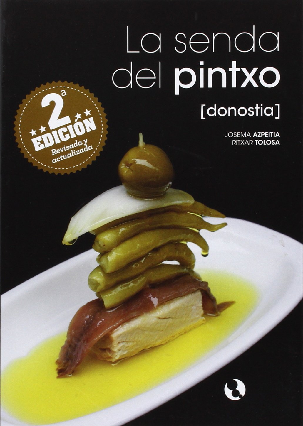 La senda del pintxo (Donostia) 2ª Edición (Colección ondojan.com, Band 1) Leisure, Home & Garden