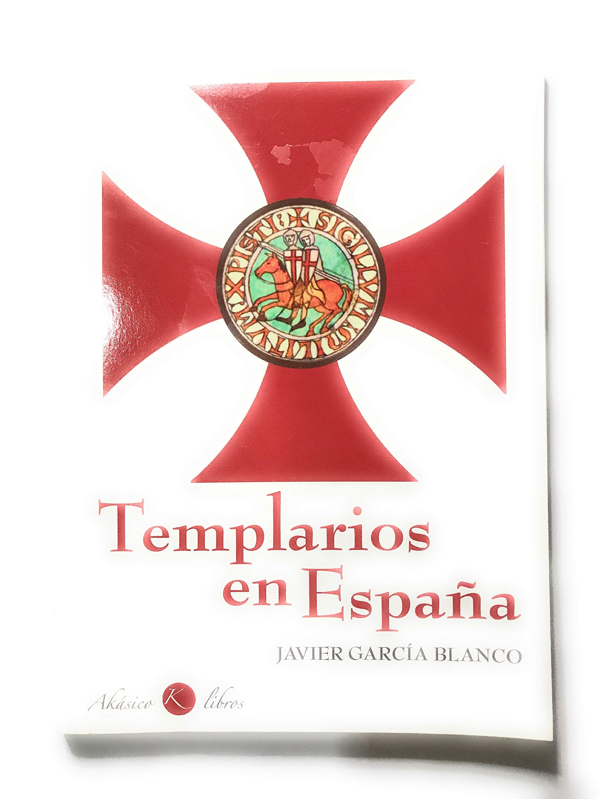 Templarios en España: historia de la orden en los reinos peninsulares Books