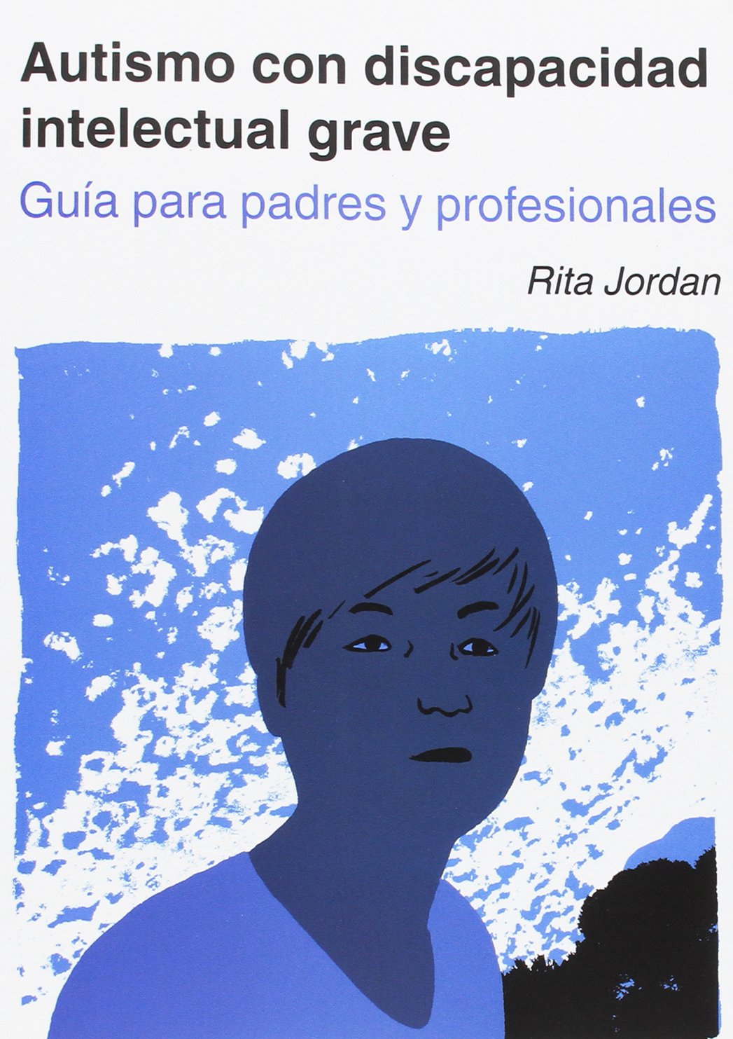 Autismo con discapacidad intelectual grave. Guía para padres y profesionales. book