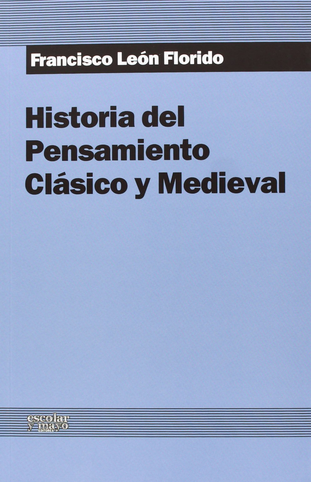 Historia del pensamiento clásico y medieval Philosophy