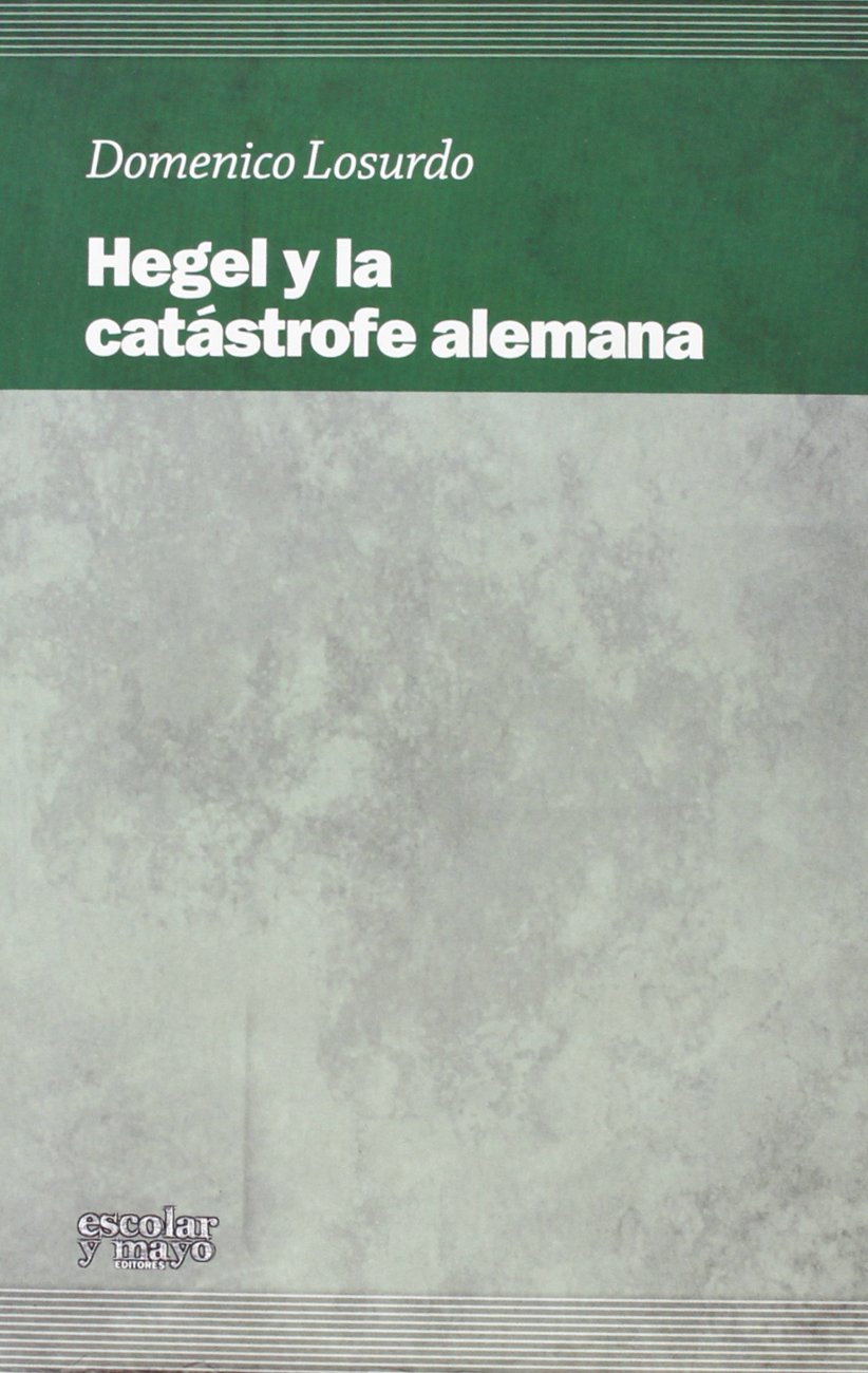 Hegel y la catástrofe alemana Philosophy