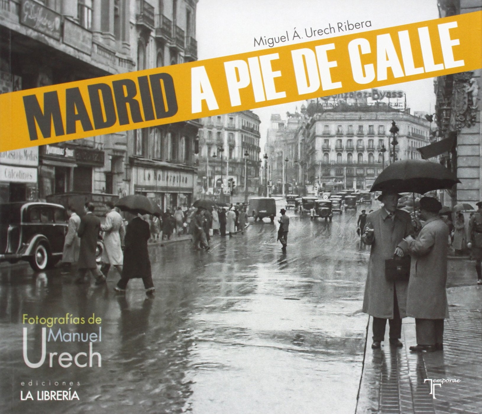 Madrid a pie de calle: Fotografías de Manuel Urech book