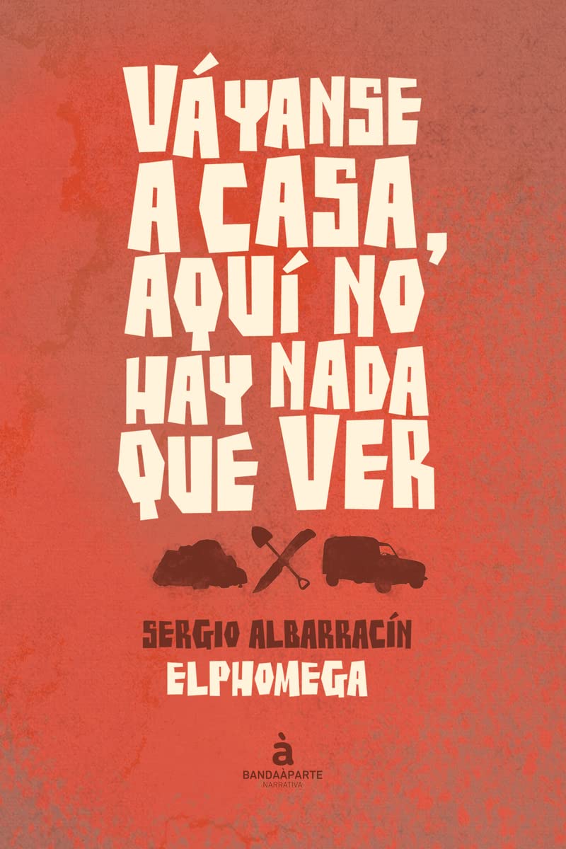 Váyanse a casa, aquí no hay nada que ver Contemporary literature