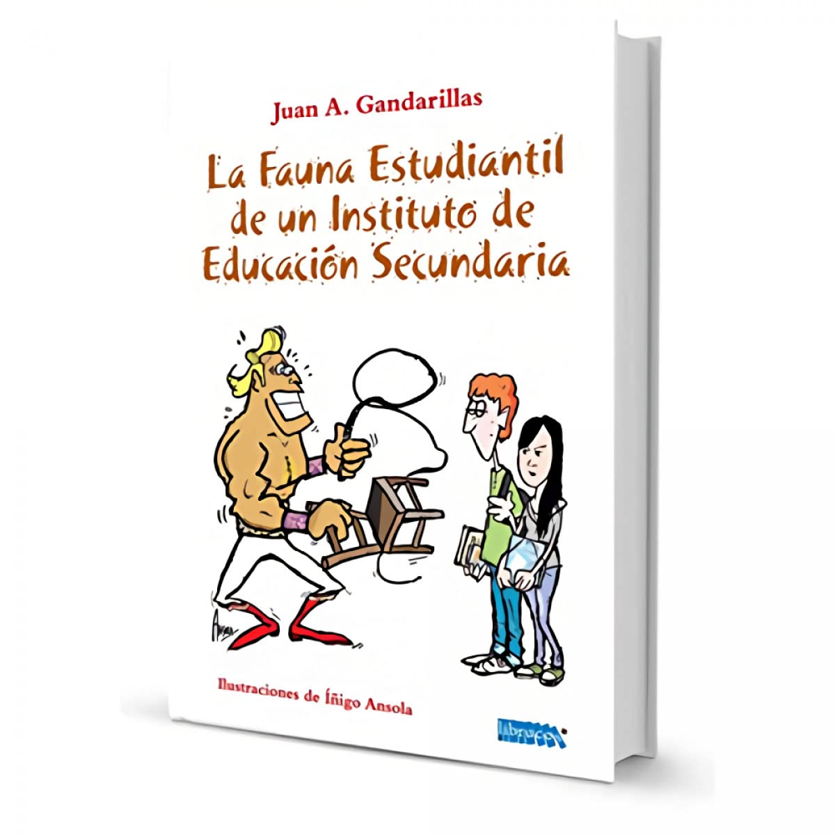 La fauna estudiantil de un instituto de educación secundaria Books