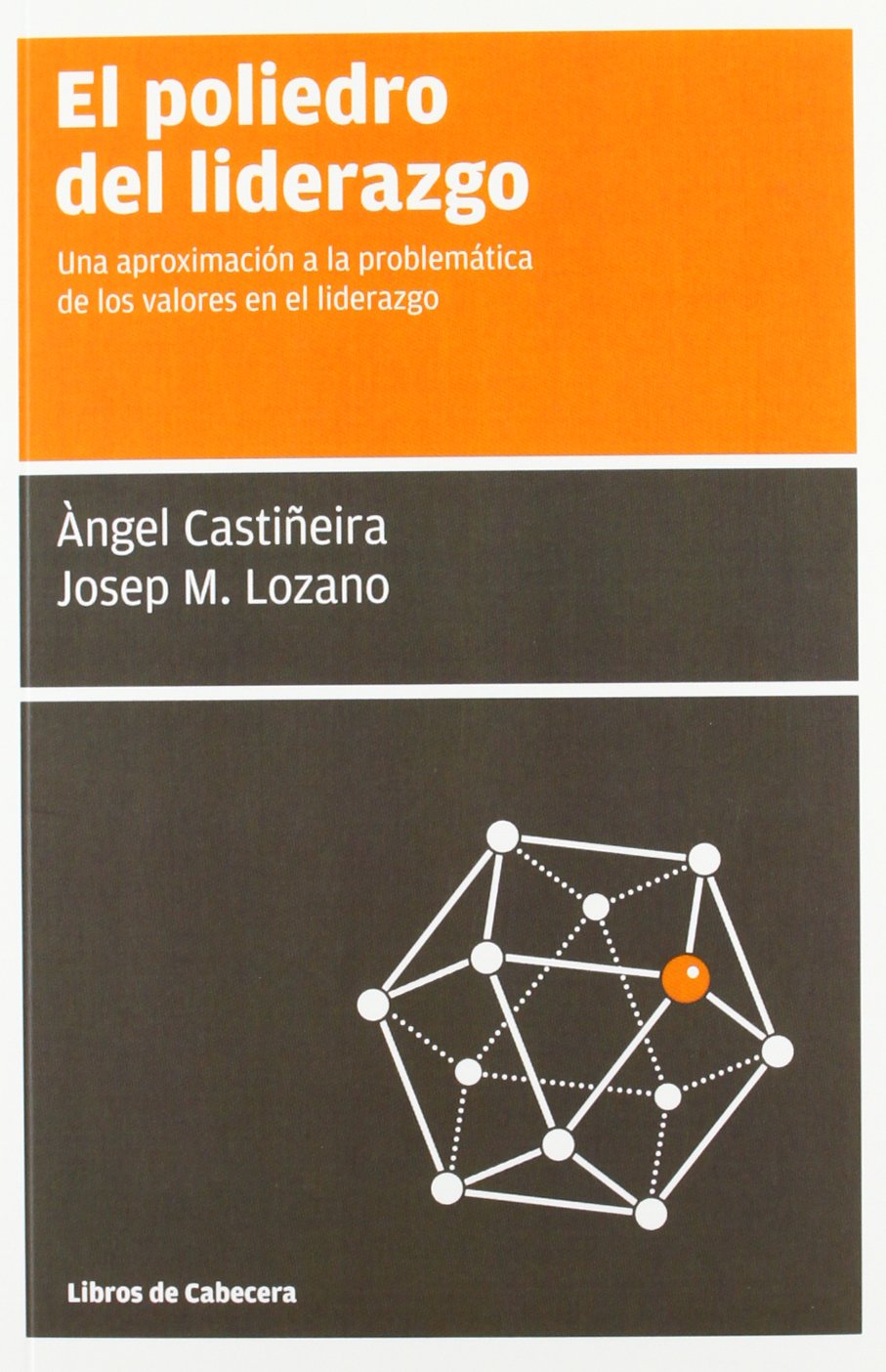El poliedro del liderazgo: Una aproximación a la problemática de los valores en el liderazgo book