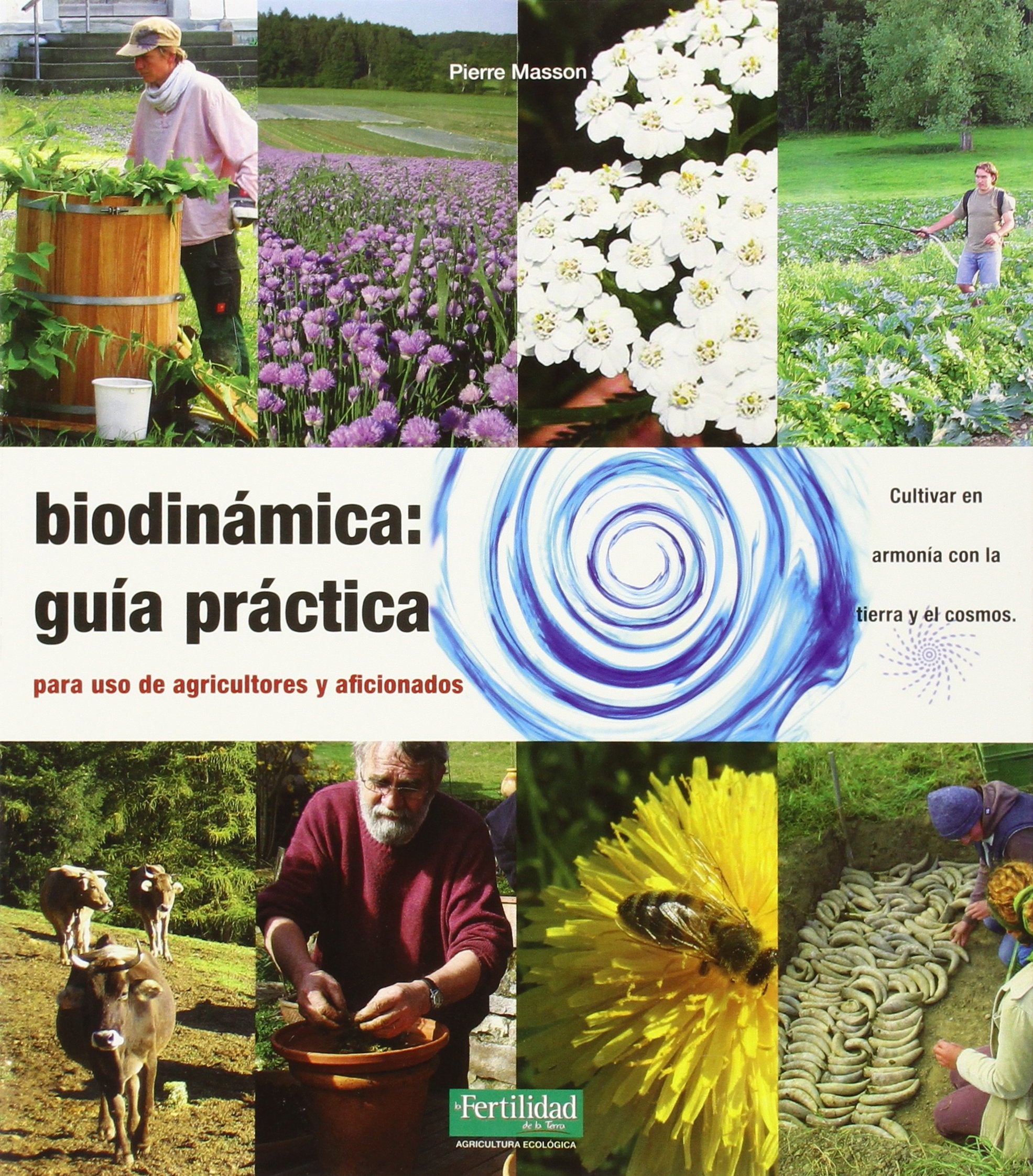 Biodinámica: guía práctica: Para agricultores y aficionados book