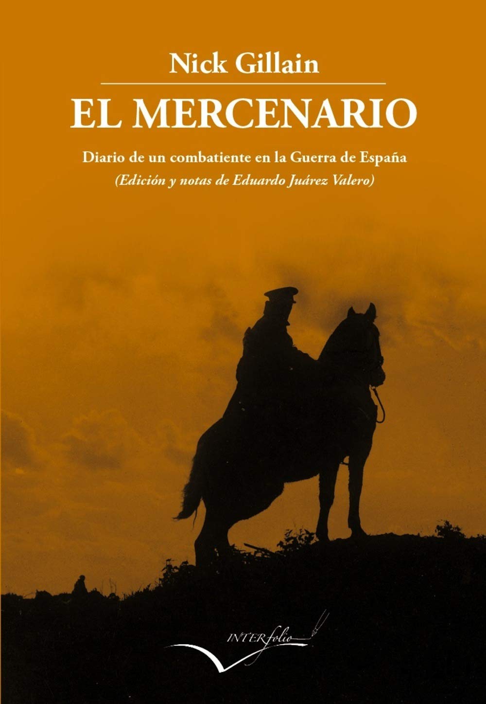 El mercenario : Diario de un combatiente en la Guerra de Espana book