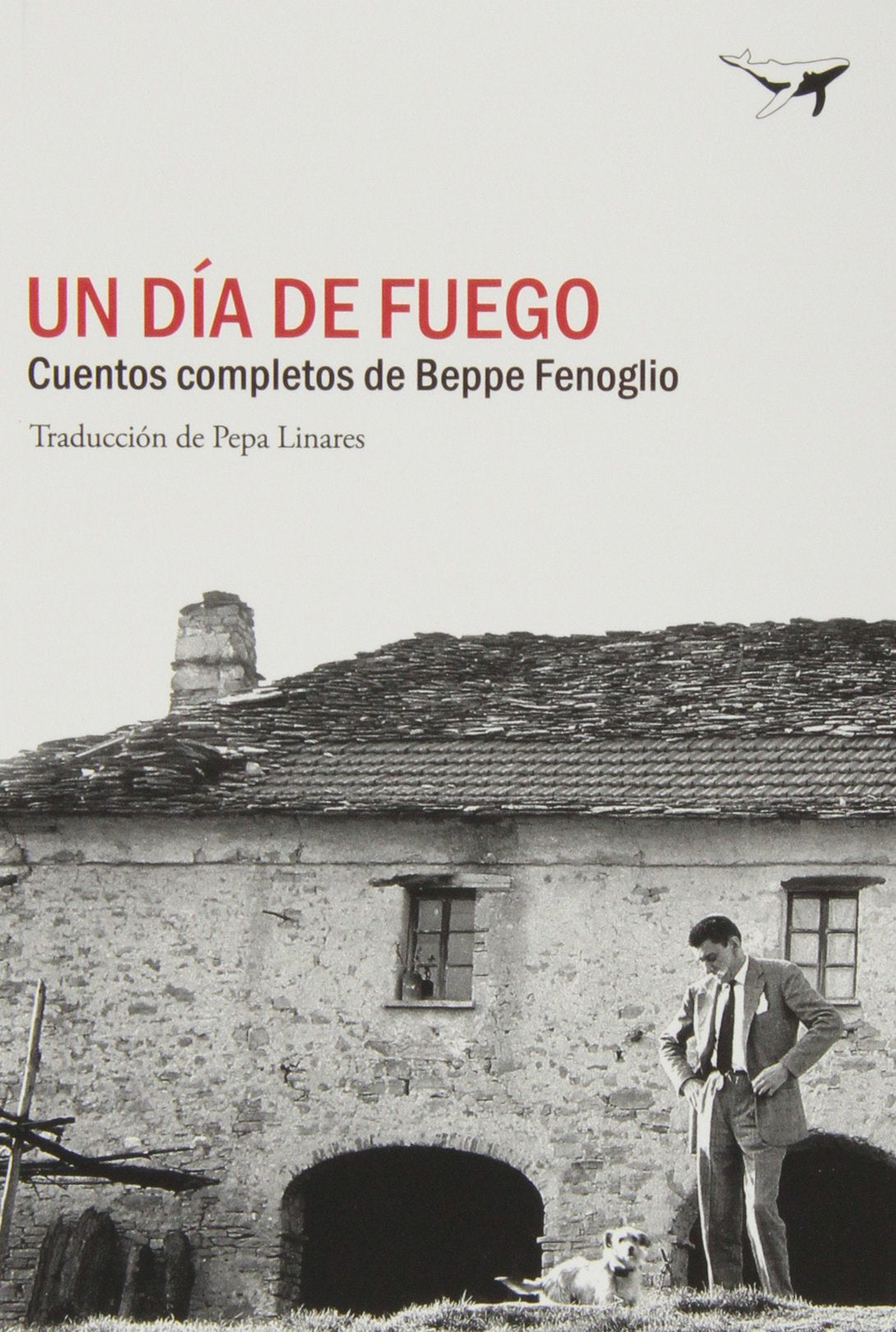 Un día de fuego : cuentos completos (Sajalín, Band 18) Contemporary literature