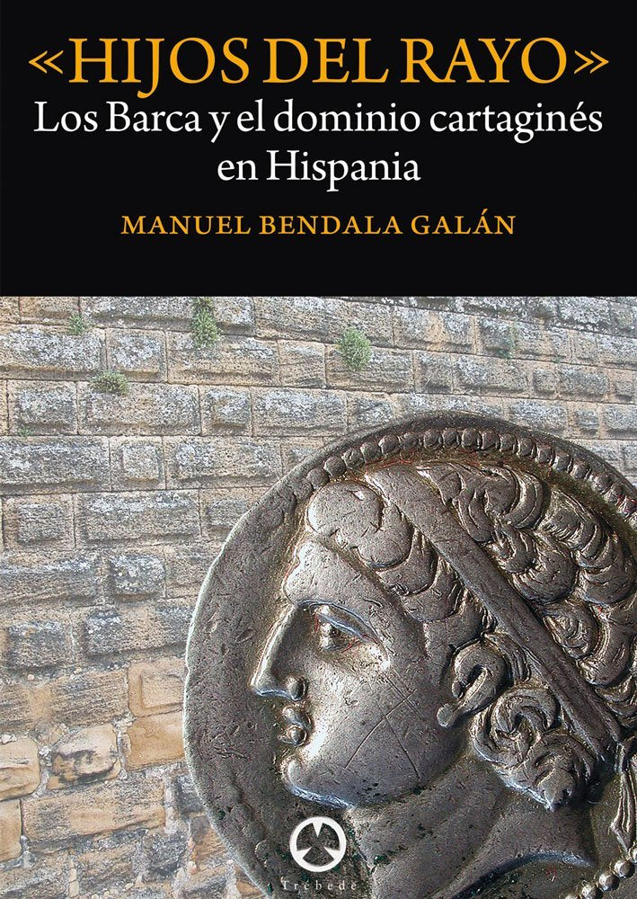 Bendala Galán, M: Hijos del rayo : los Barca y el dominio ca Social Sciences