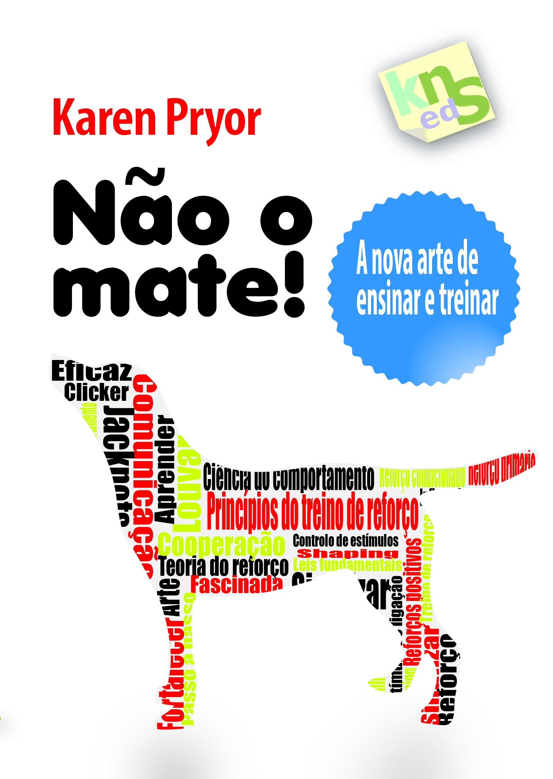 Não o mate!: A nova arte de ensinar e treinar book
