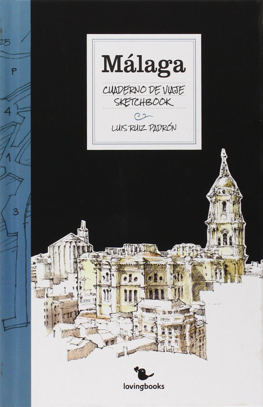 Málaga: cuaderno de viaje = sketchbook Non-fiction