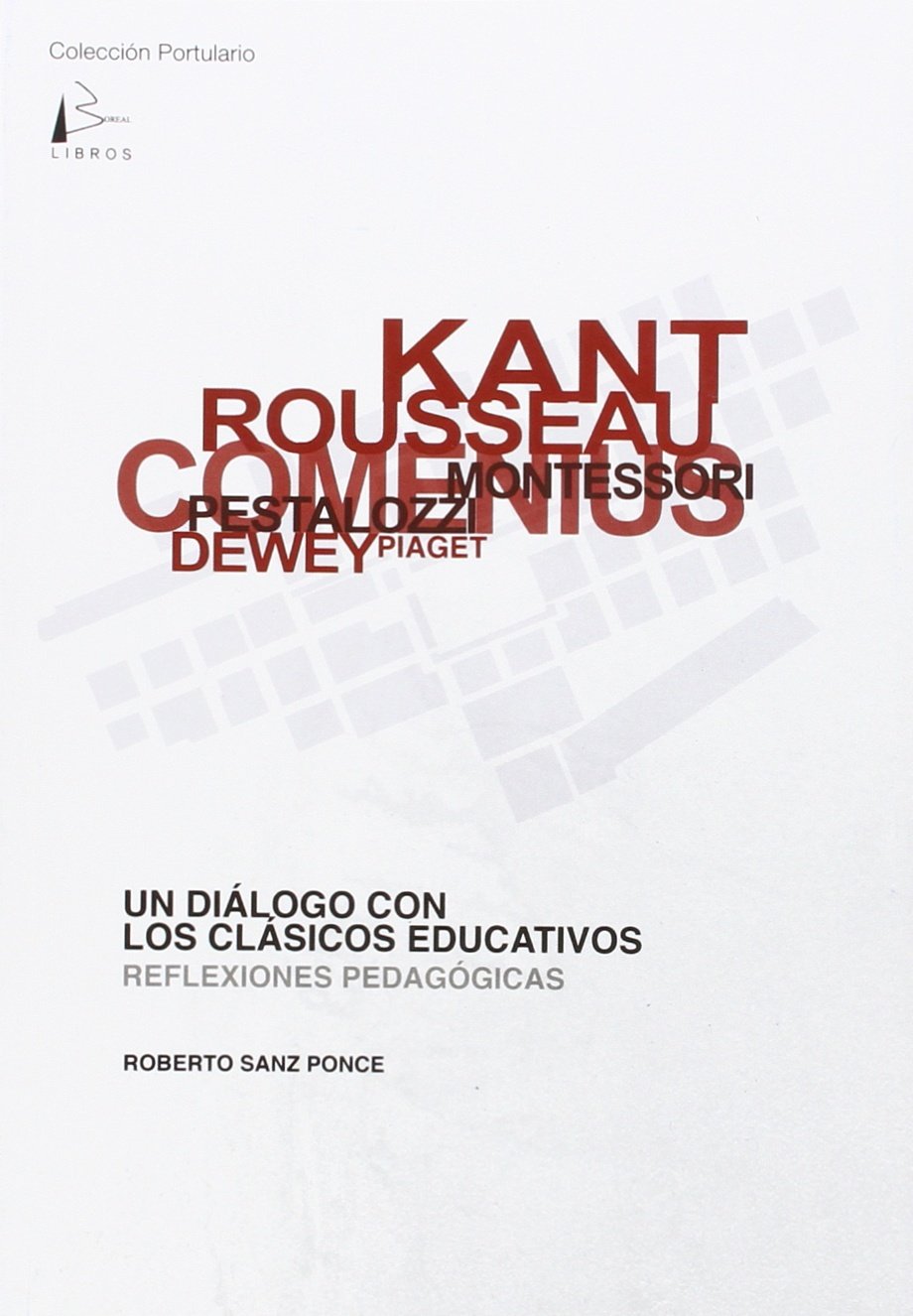 Un diálogo con los clásicos educativos : reflexiones pedagógicas book