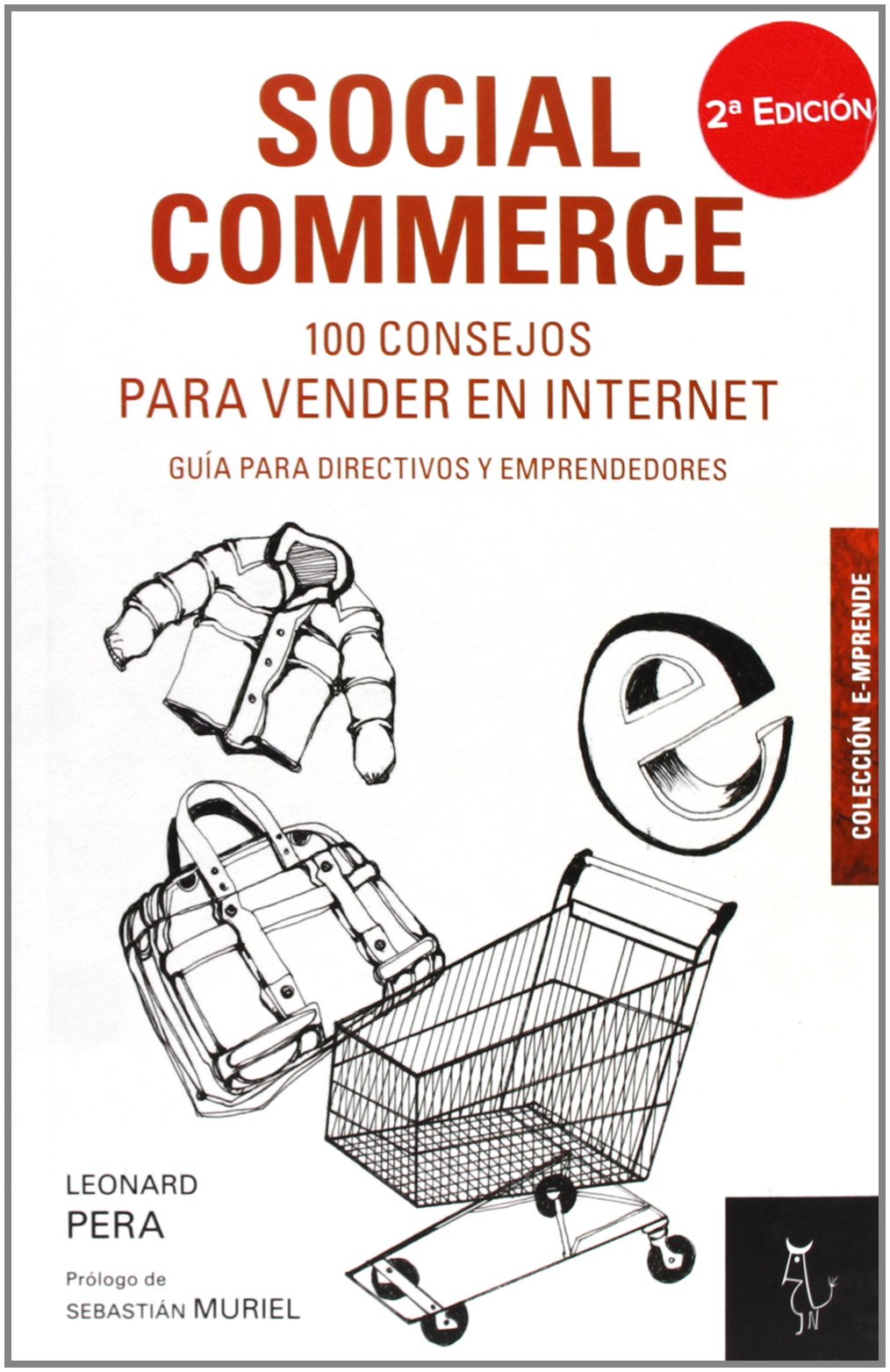 Social commerce : 100 consejos para vender en Internet : guía para directivos y emprendedores book