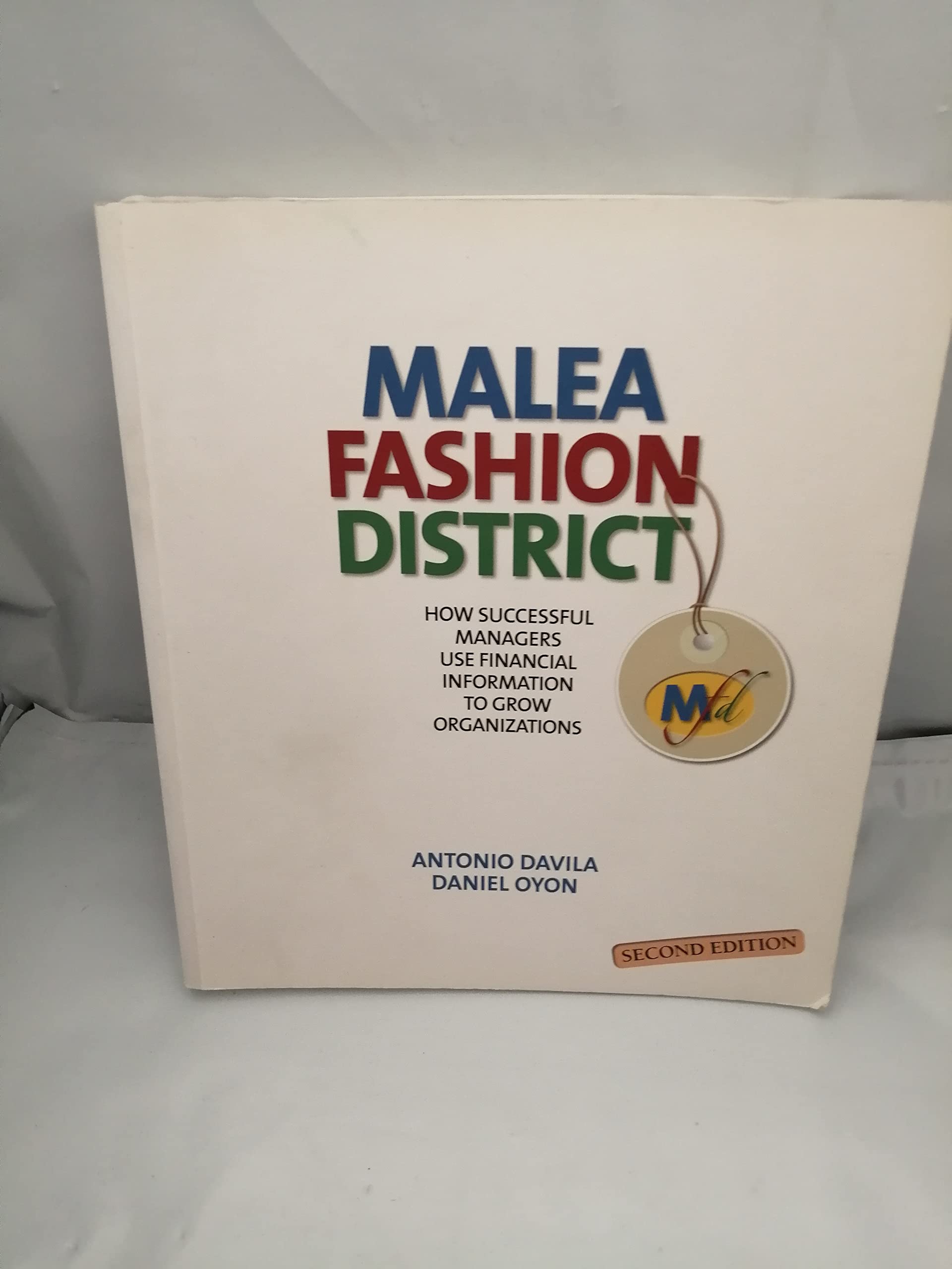 Malea Fashion District: How Successful Managers Use Financial Information to Grow Organizations book