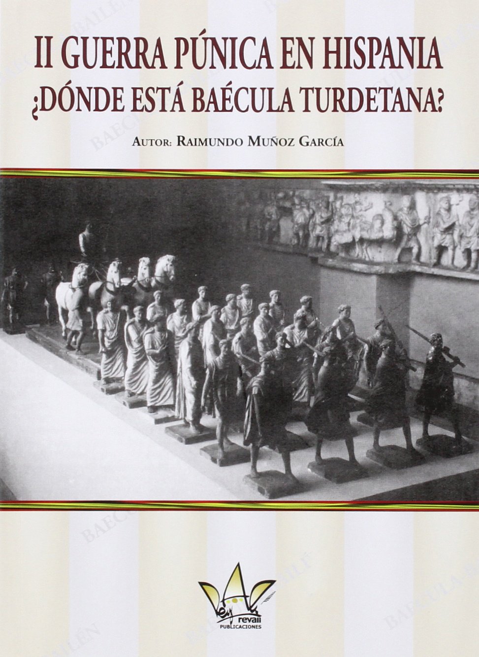 II Guerra Púnica en Hispania ¿Dónde está Baécula Turdetana? Politics & History