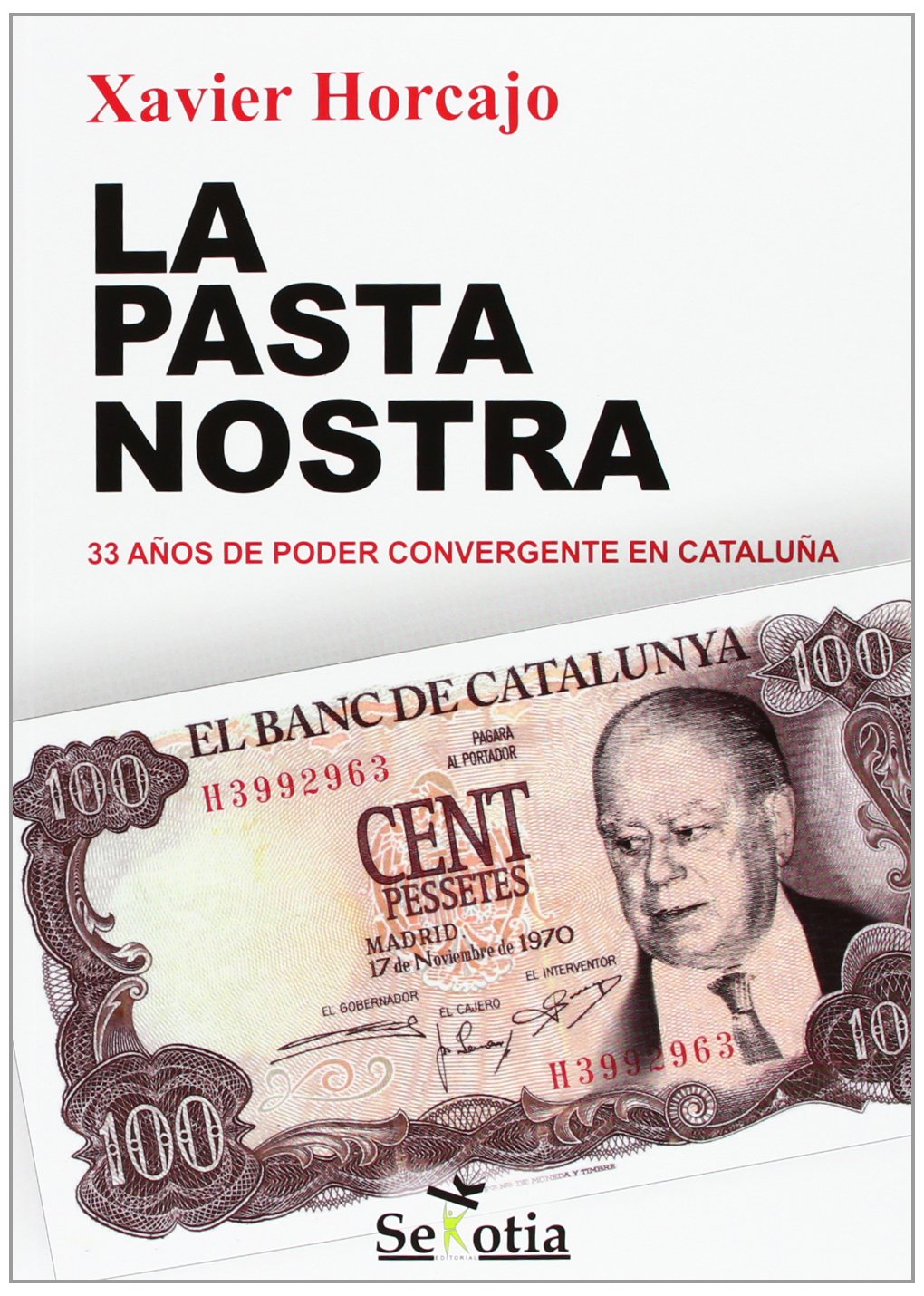 La pasta nostra: 33 años de poder convergente en Cataluña Social Sciences