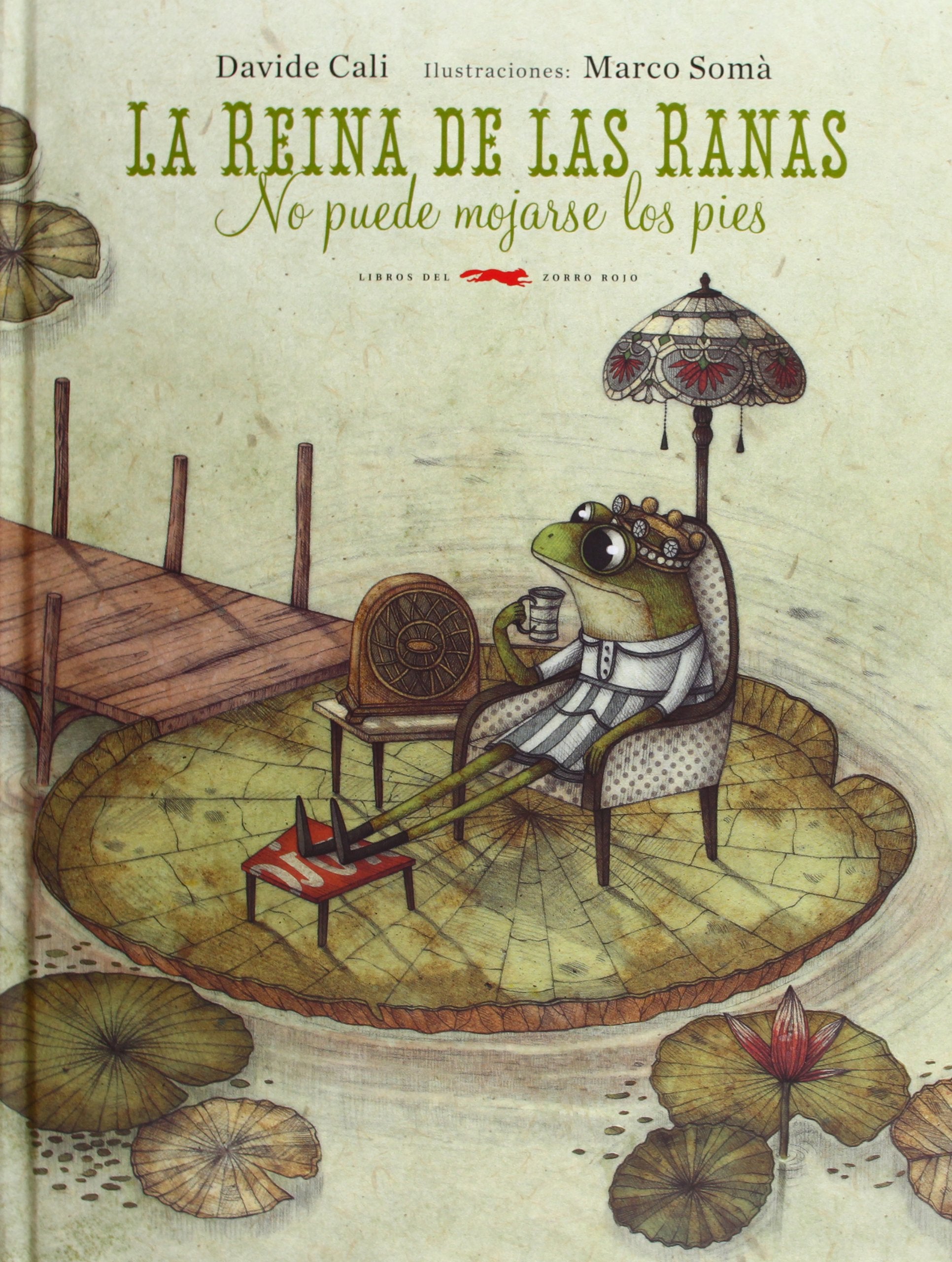 La Reina de Las Ranas No Puede Mojarse Los Pies book