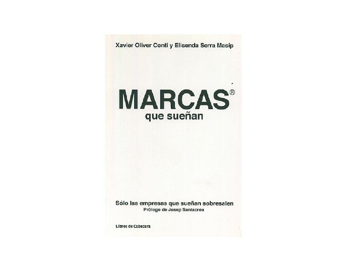 Marcas que sueñan: Solo las empresas que sueñan sobresalen Business, Finance & Career