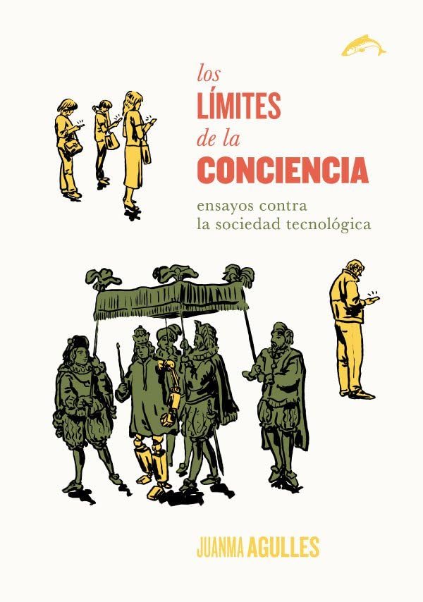 Los límites de la conciencia: ensayos contra la sociedad tecnológica book