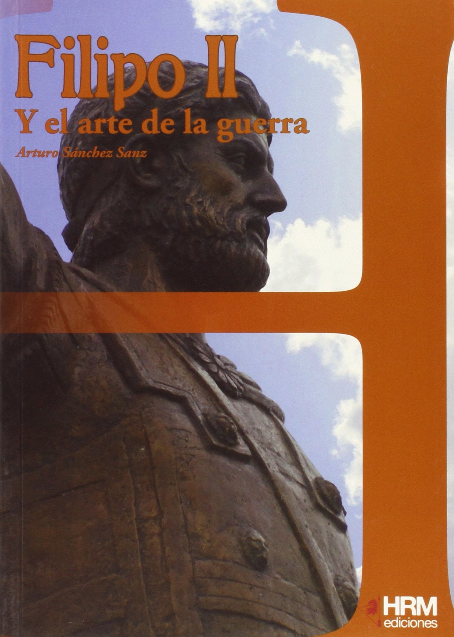 Filipo II y el arte de la guerra (H de Historia, Band 3) Contemporary literature