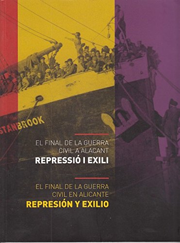 EL FINAL DE LA GUERRA CIVIL EN ALICANTE: REPRESIÓN Y EXILIO Books