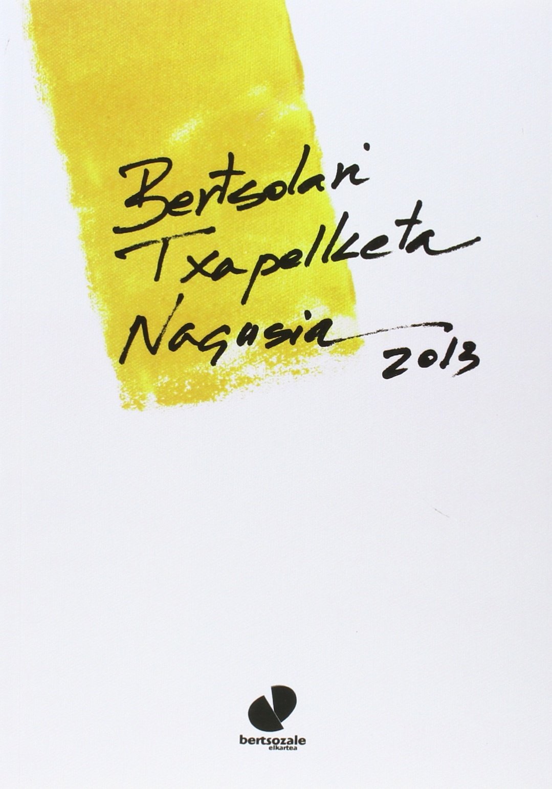 2013 Bertsolari Txapelketa Nagusia (+mp3) Books