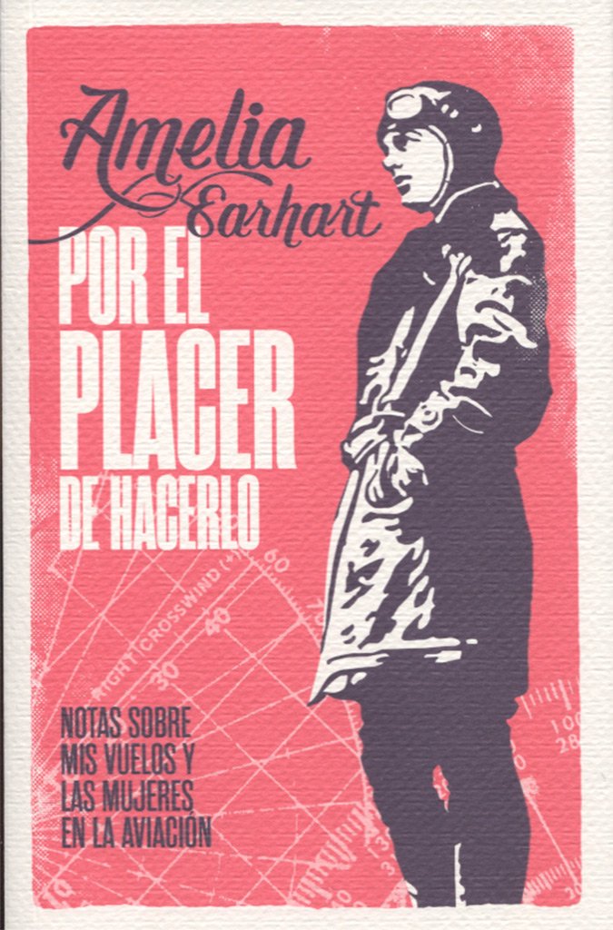 Por el placer de hacerlo: Recuerdos de mis vuelos y de otras aviadoras Social Sciences