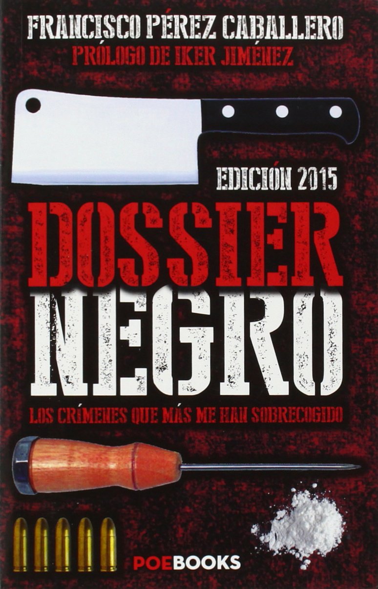 Dossier negro : los crímenes que más me han sobrecogido book