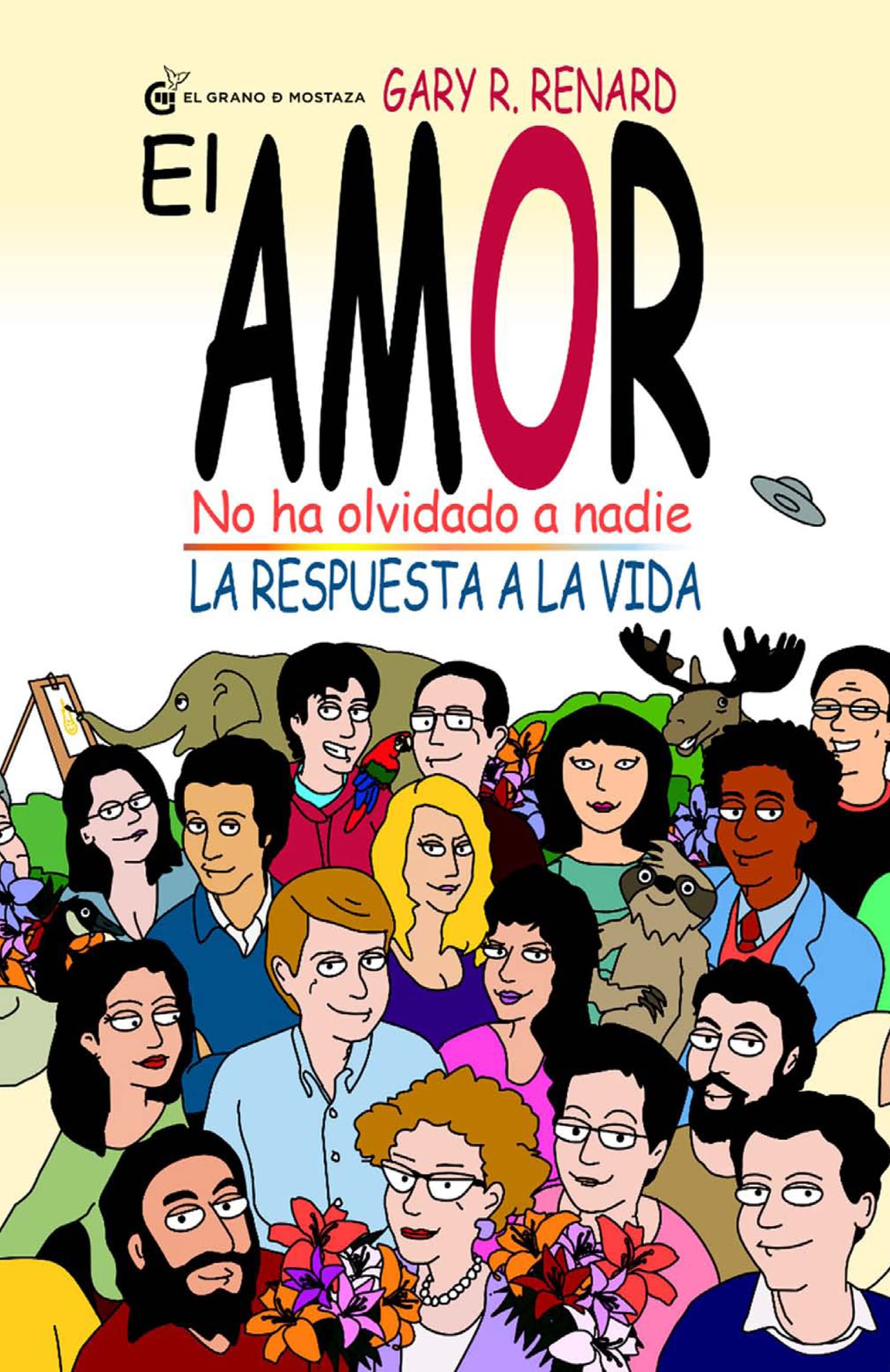 El Amor no ha olvidado a nadie: La respuesta a la vida book