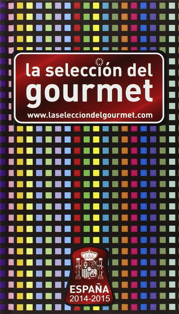 La selección del gourmet España 2014-2015 Leisure, Home & Garden