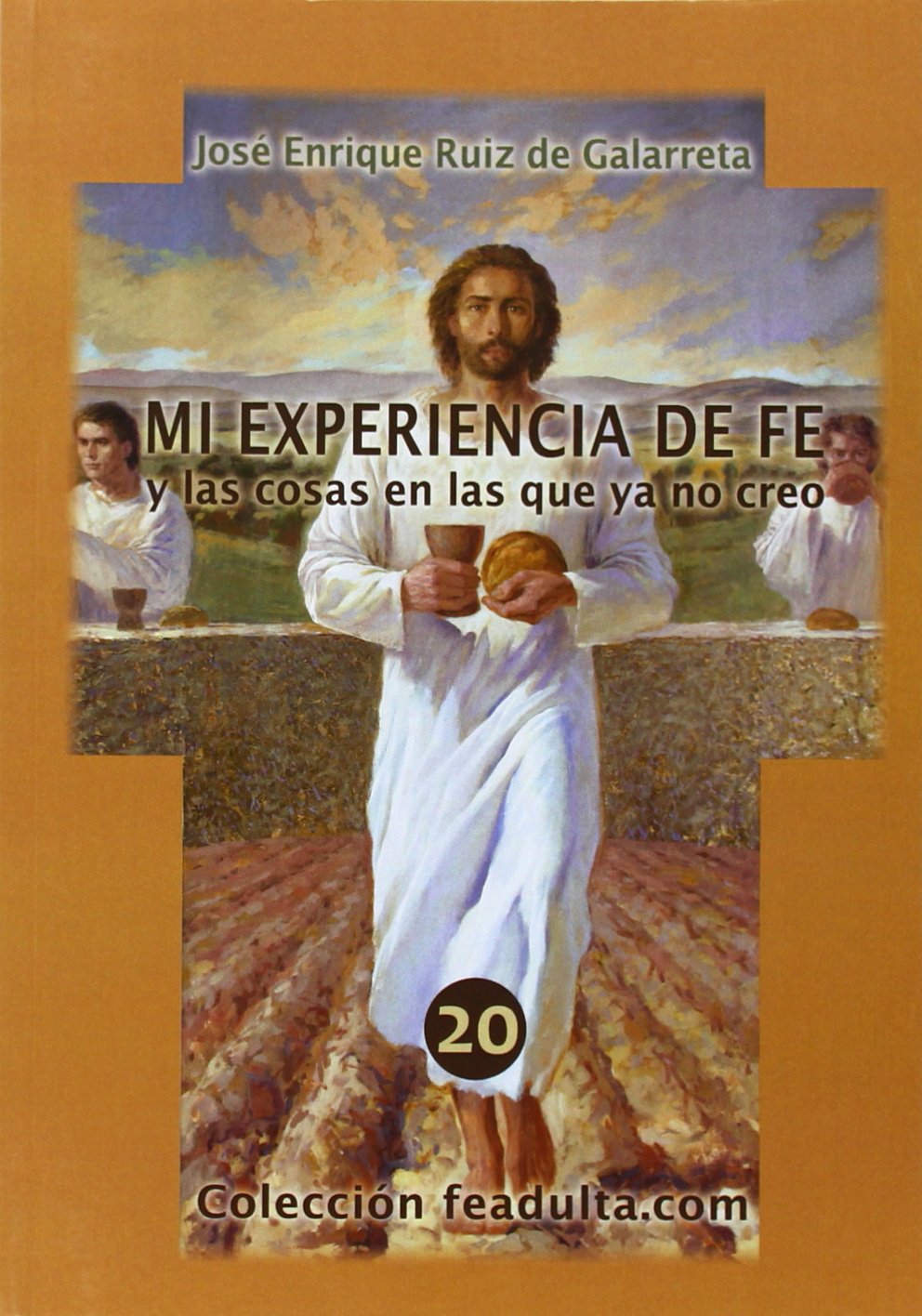 Ruiz de Galarreta, J: Mi experiencia de fe : y las cosas en Social Sciences