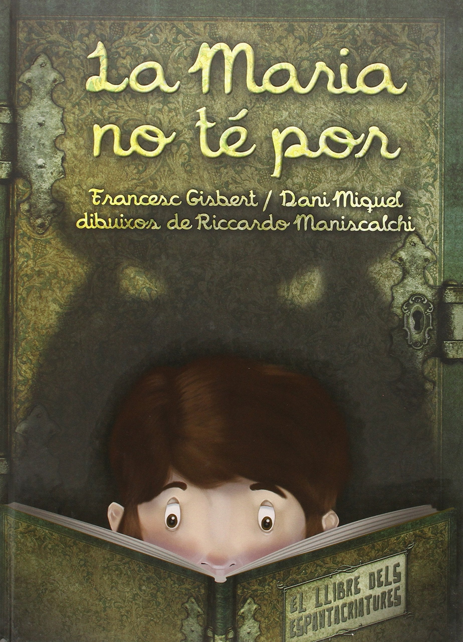 Gisbert, F: Maria no te por : el llibre dels espantacriature Social Sciences