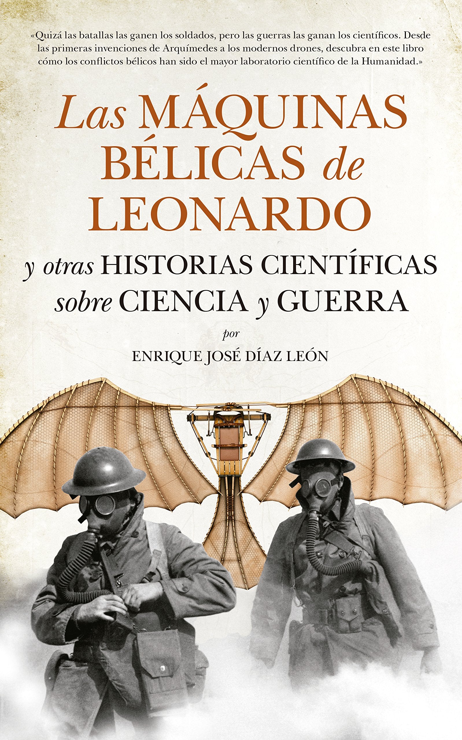 Las máquinas bélicas de Leonardo y otras historias científicas sobre ciencia y guerra Learning & Reference