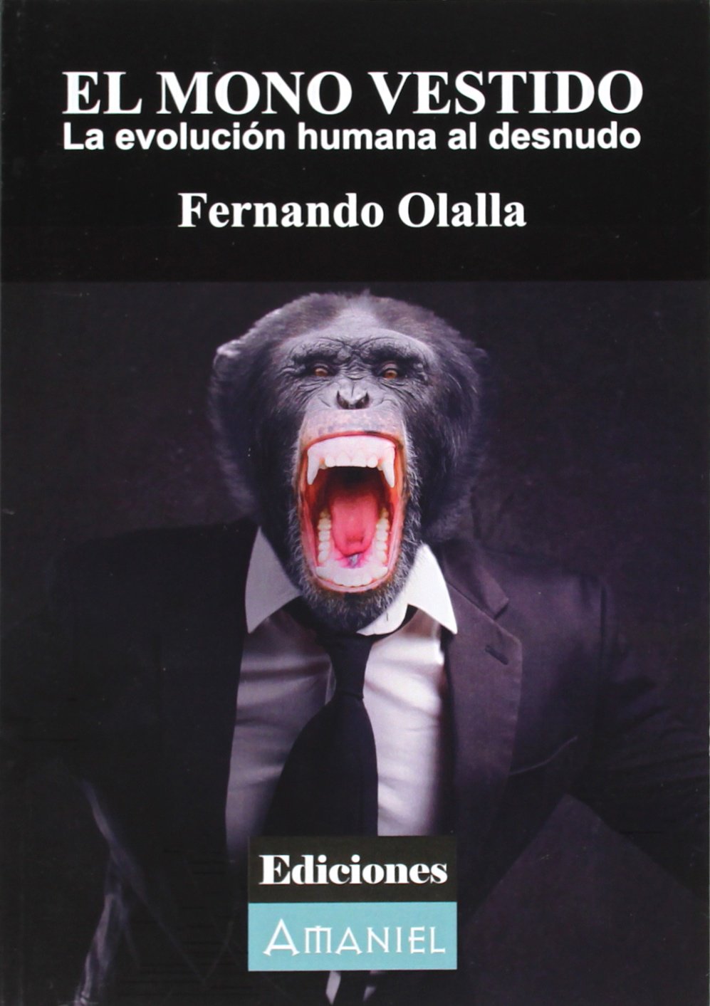 El mono vestido : la evolución humana al desnudo book