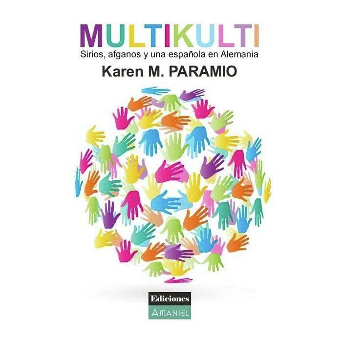 Multikulti : sirios, afganos y una española en Alemania Poetry