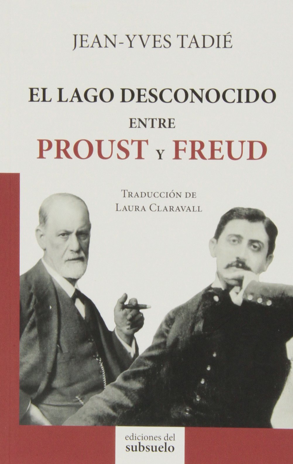 El lago desconocido entre Proust y Freud Philosophy