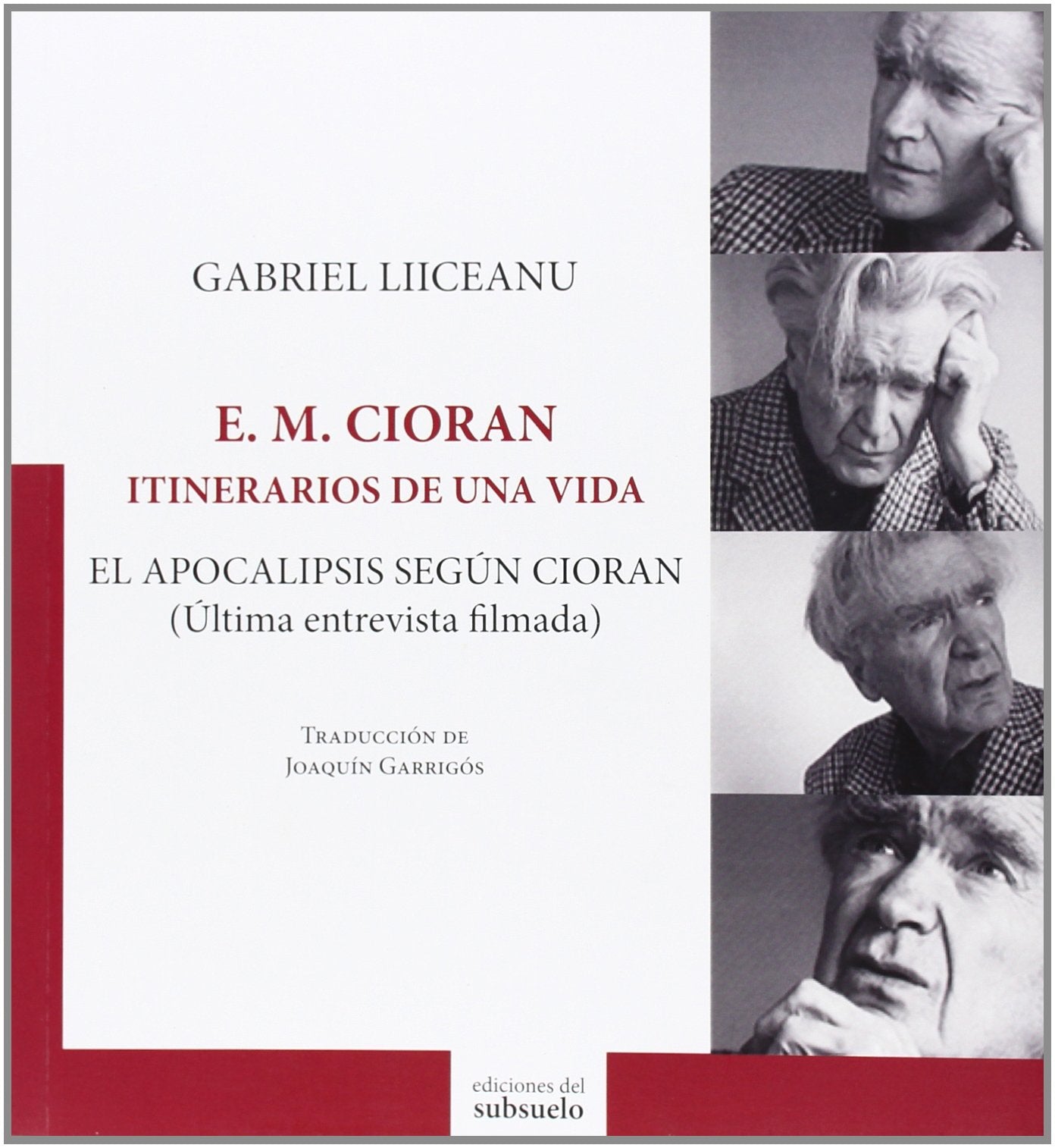 E. M. Cioran. Itinerarios de una vida: El apocalipsis según Cioran (última entrevista filmada) book