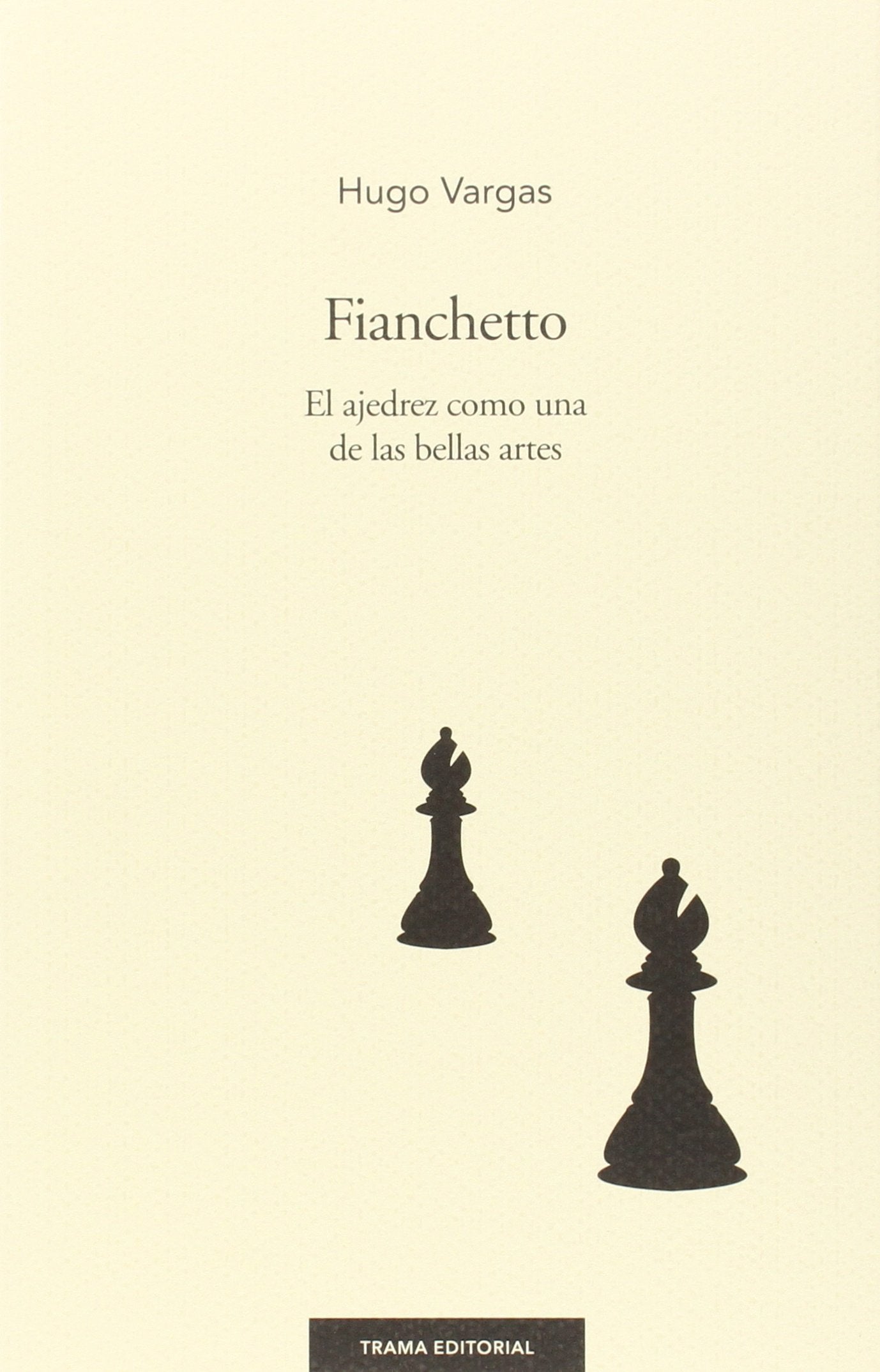 Vargas Comsille, H: Fianchetto : el ajedrez como una de las Contemporary literature