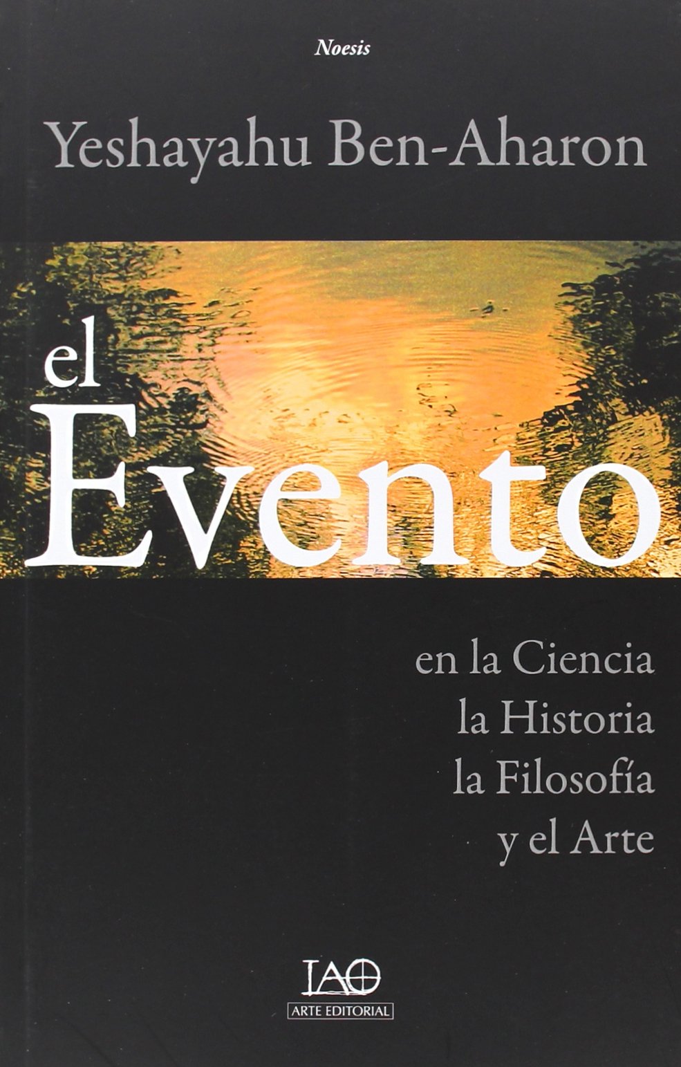 El Evento: En la ciencia, la historia, la filosofía y el arte Non-fiction