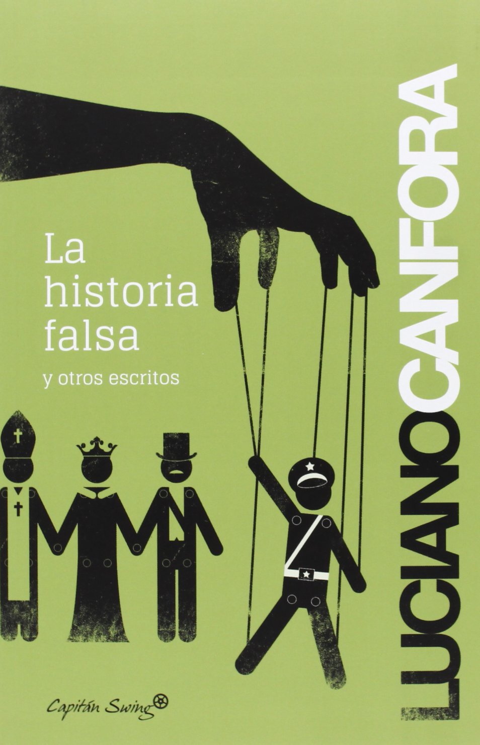 La historia falsa y otros escritos book