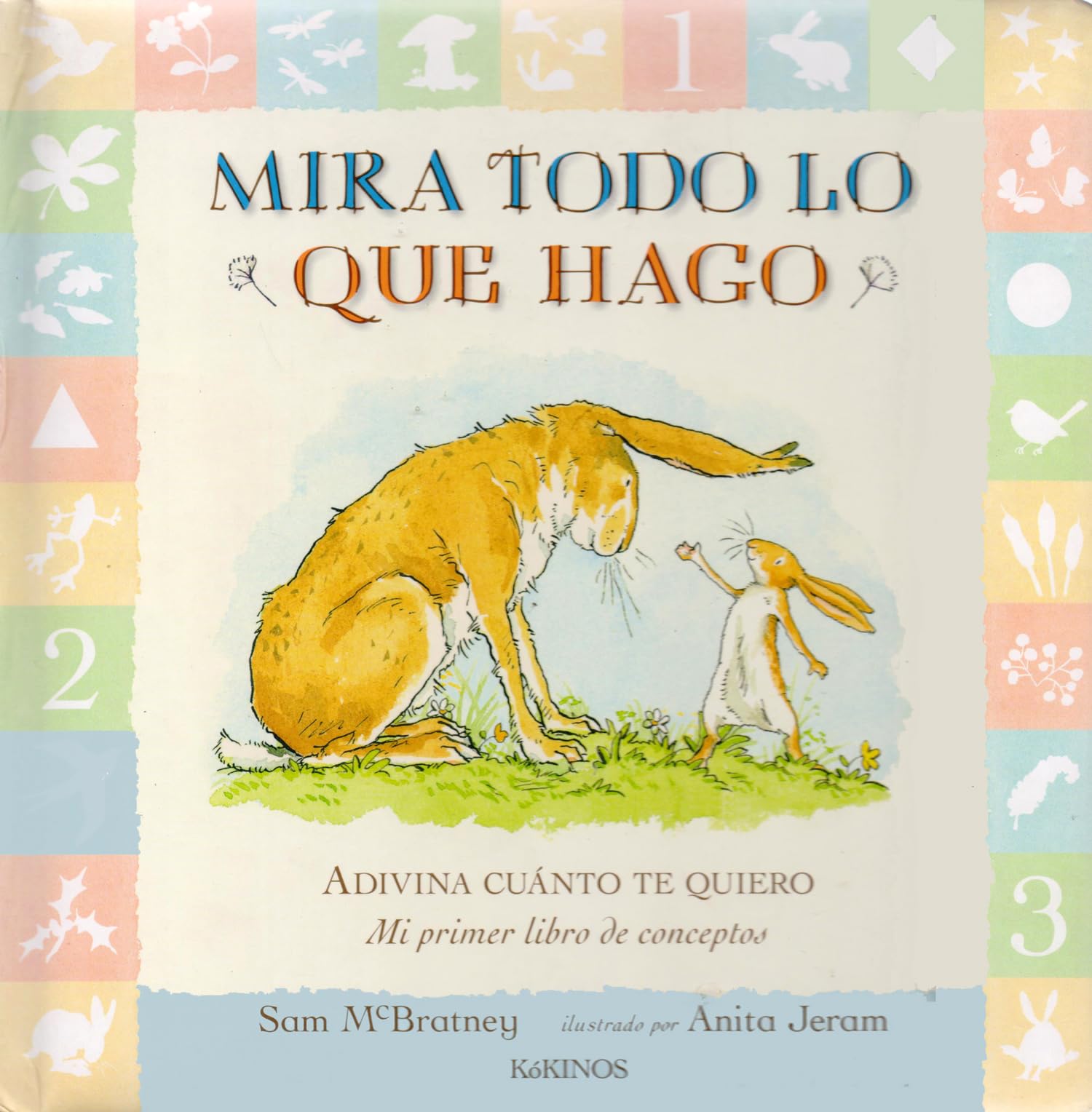 Mira todo lo que hago. Adivina cuánto te quiero : mi primer libro de conceptos Social Sciences