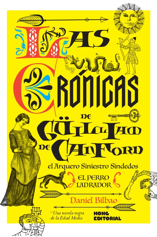 Las crónicas de Güilliam de Canford, el Arquero Siniestro Sindedos: El perro ladrador Humour & Satire