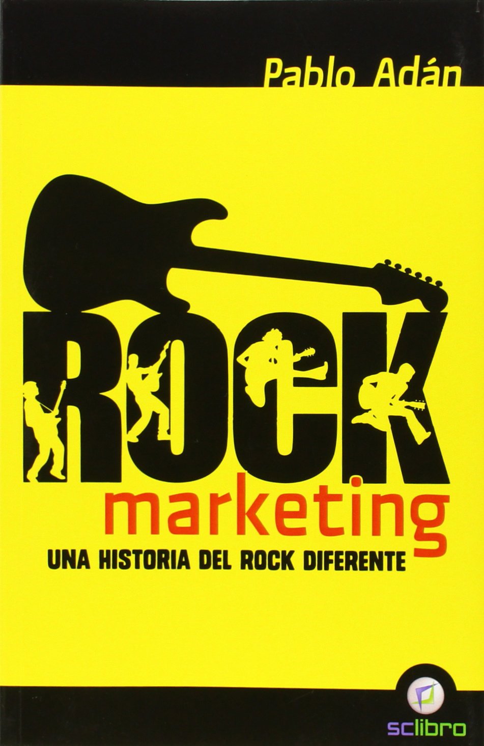 Rock marketing : una historia del rock diferente Social Sciences