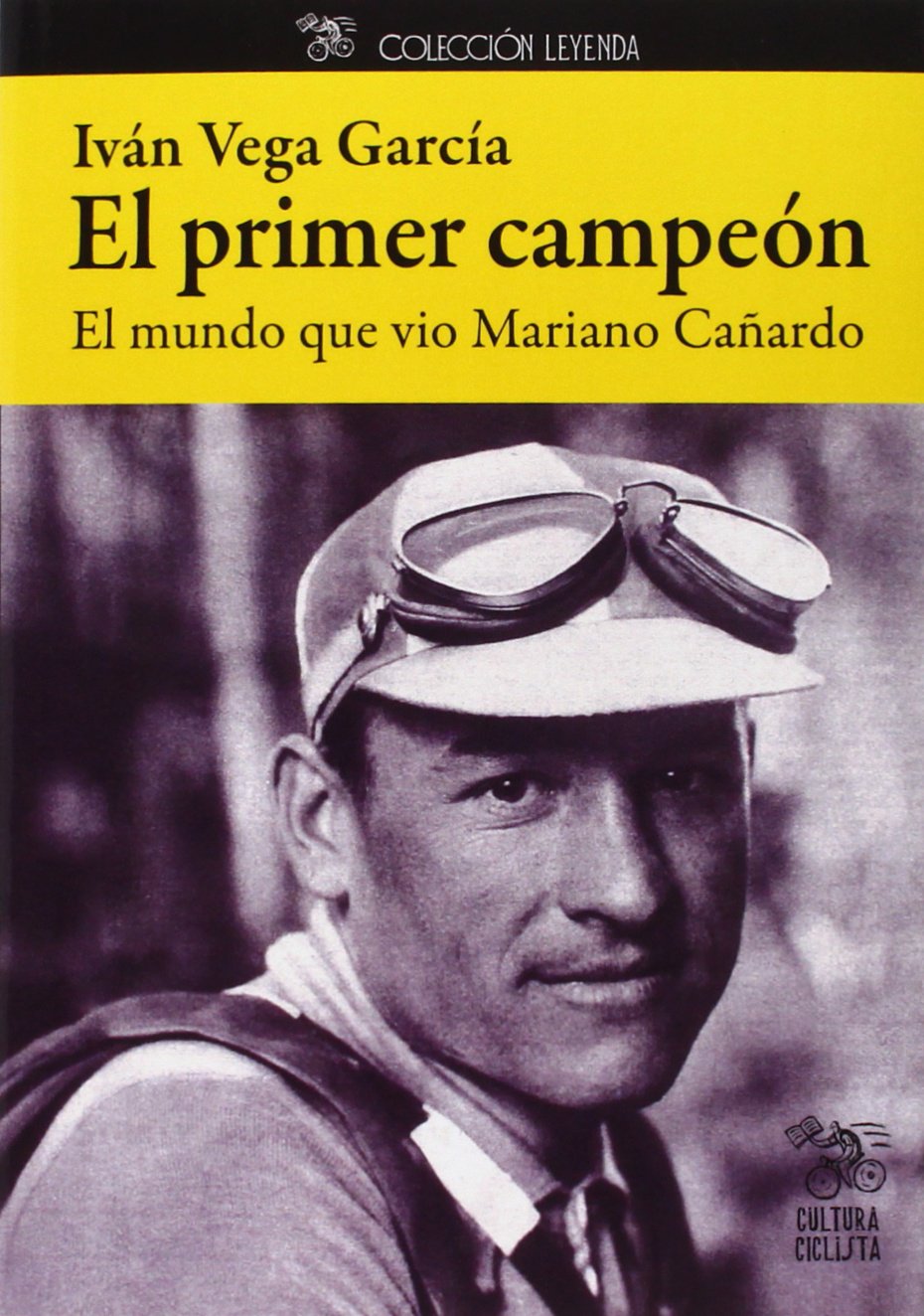 El primer campeón: El mundo que vio Mariano Cañardo book