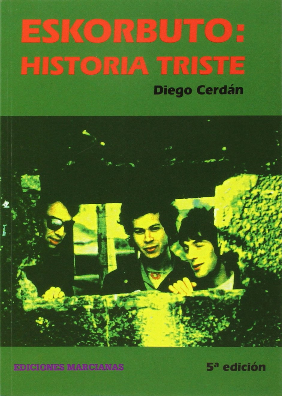 Eskorbuto : historia triste book