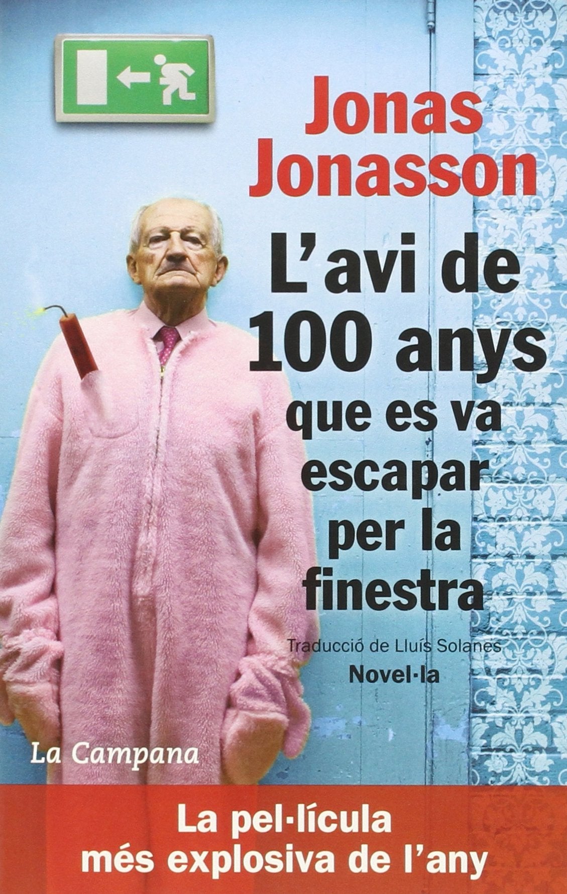 L'avi de 100 anys que es va escapar per la finestra (Narrativa) Contemporary literature